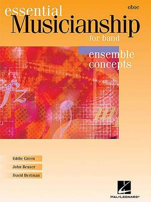 Essential Musicianship for Band: Ensemble Concepts-Oboe de Eddie Green