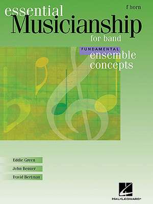 Essential Musicianship for Band - Ensemble Concepts: Fundamental Level - F Horn de Eddie Green