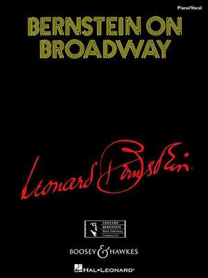 Bernstein on Broadway: The Dark Horse Years, 1976-1992 de LEONARD BERNSTEIN