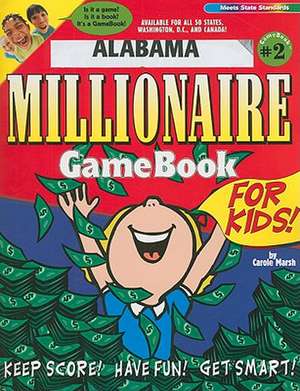 Alabama Millionaire Gamebook for Kids! de Carole Marsh