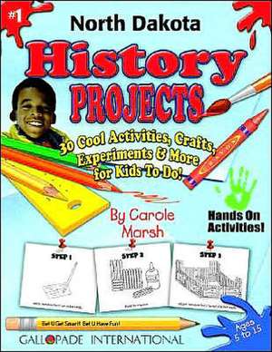 North Dakota History Projects - 30 Cool Activities, Crafts, Experiments & More F de Carole Marsh