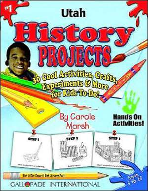 Utah History Projects - 30 Cool Activities, Crafts, Experiments & More for Kids de Carole Marsh