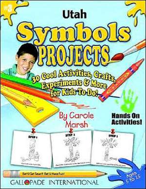 Utah Symbols Projects - 30 Cool Activities, Crafts, Experiments & More for Kids de Carole Marsh