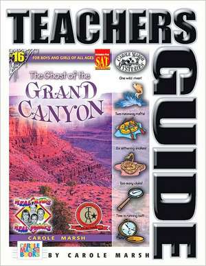 The Ghost of the Grand Canyon (Teacher's Guide) de Carole Marsh