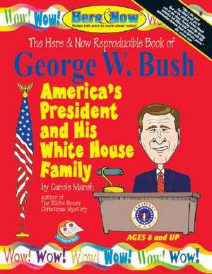 George W. Bush - New (PB) de Carole Marsh