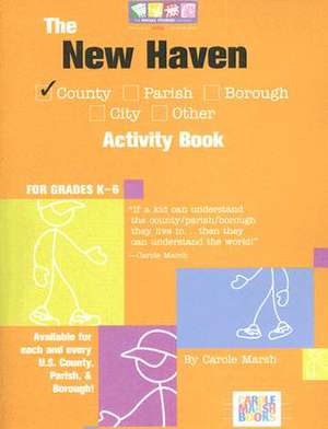 The New Haven County Connecticut Activity Book de Carole Marsh