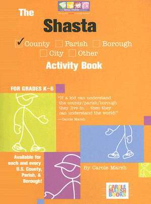 The Shasta County Activity Book de Carole Marsh