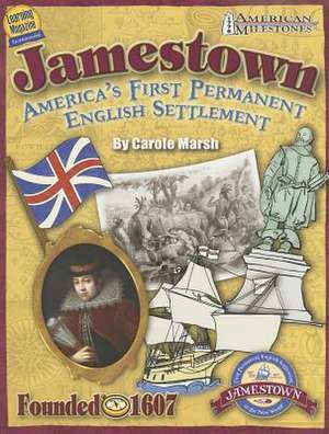 Jamestown: America's First Permanent English Settlement de Carole Marsh