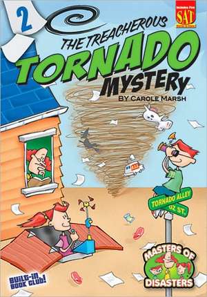 The Treacherous Tornado Mystery de Carole Marsh