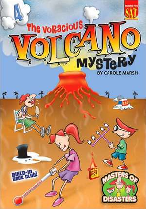 The Voracious Volcano Mystery de Carole Marsh