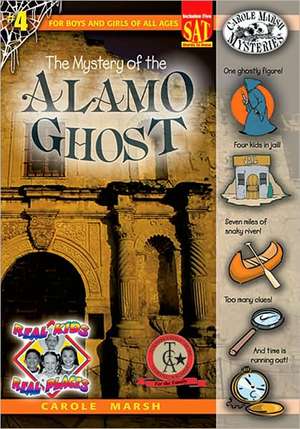 The Mystery of the Alamo Ghost de Carole Marsh