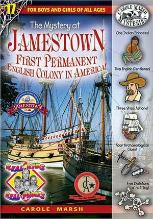 The Mystery at Jamestown: First Permanent English Colony in America! de Carole Marsh