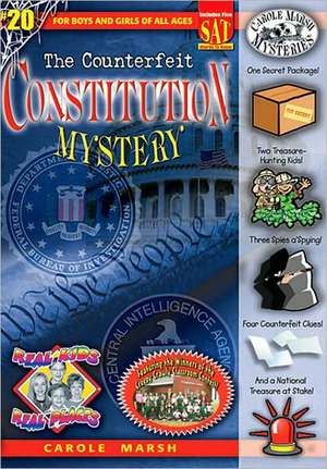 The Counterfeit Constitution Mystery de Carole Marsh