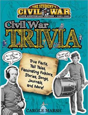 Civil War Trivia de Carole Marsh