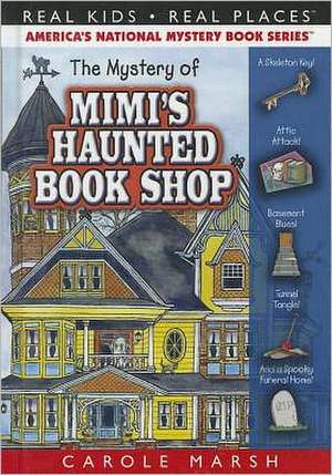 The Mystery of Mimi's Haunted Book Shop de Carole Marsh