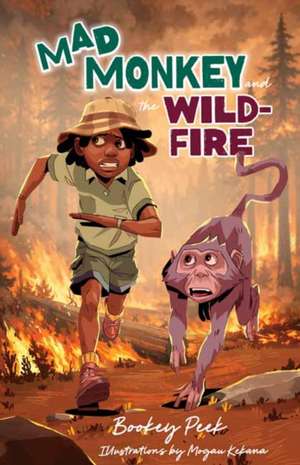 Mad Monkey and the Wildfire de Bookey Peek
