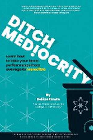 Ditch Mediocrity de Heléne Smuts