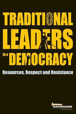 Traditional Leaders in a Democracy de Mistra