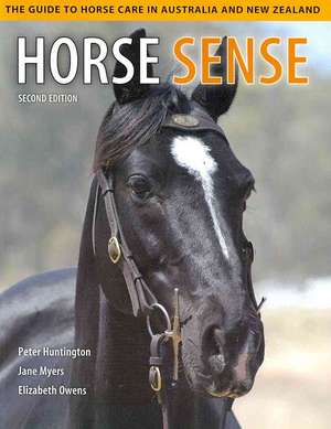 Horse Sense: The Guide to Horse Care in Australia and New Zealand de Peter Huntington