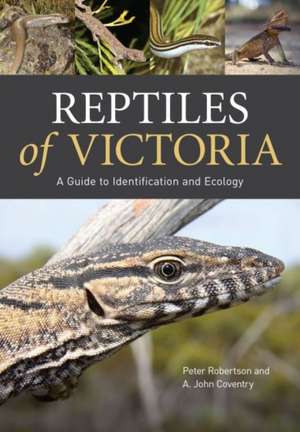 Reptiles of Victoria de Peter Robertson