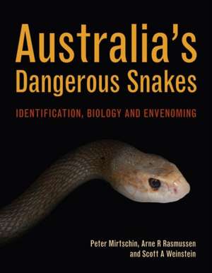 Australia's Dangerous Snakes de Peter Mirtschin