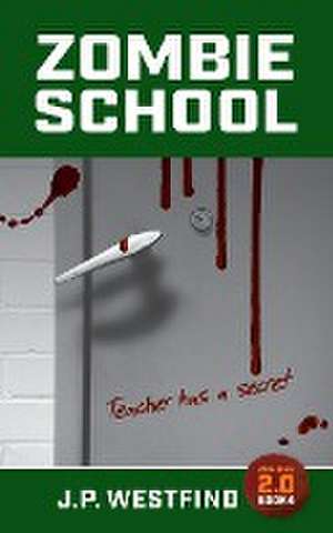 Zombie School de J. P. Westfind