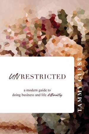 Unrestricted de Tammy Guest