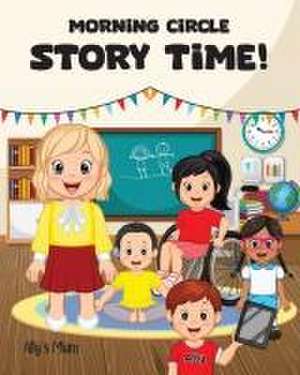 Morning Circle Story Time A Social Story / Disability Picture Book for Kids with ADHD, Autism, Physical or Intellectual Disabilities de Ally's Mum