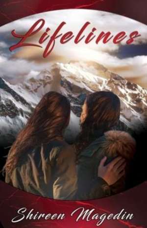 Lifelines de Shireen Magedin