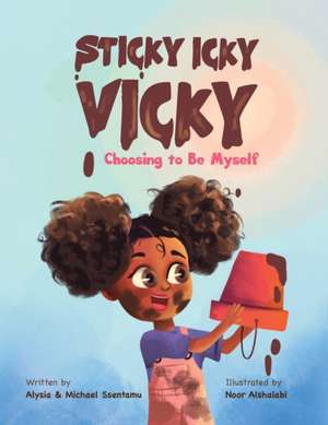 Sticky Icky Vicky de Alysia Ssentamu