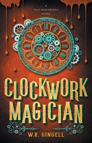 Clockwork Magician de W. R. Gingell