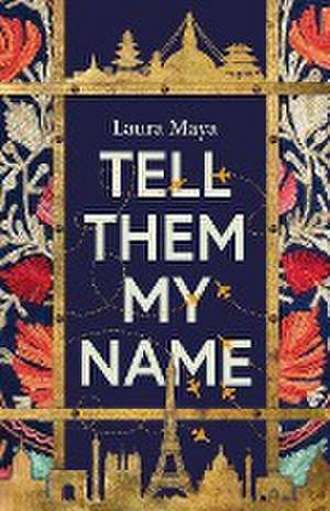 Tell Them My Name de Laura Maya