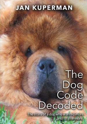 The Dog Code Decoded de Jan Kuperman