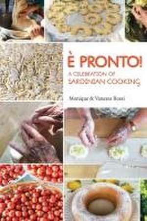 È Pronto - A Celebration of Sardinian Cooking de Monique Rossi