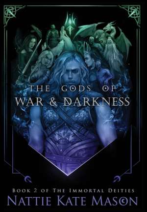 The Gods of War and Darkness de Nattie Kate Mason