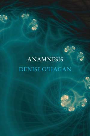 Anamnesis de Denise O'Hagan