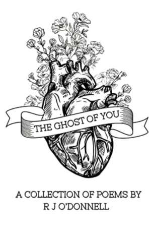 The Ghost of You de R J O'Donnell