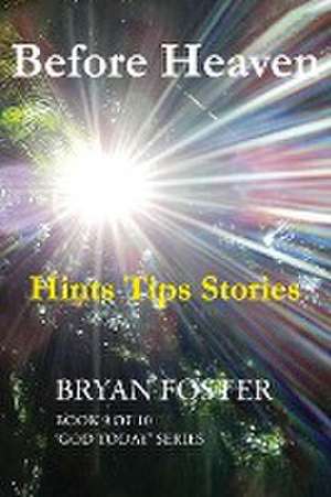 Before Heaven de Bryan Foster