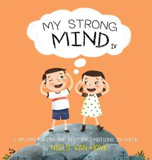 My Strong Mind IV de Niels van Hove