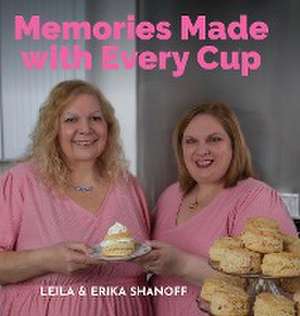 Memories Made With Every Cup de Erika Shanoff