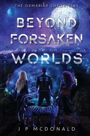 Beyond Forsaken Worlds de Jp McDonald