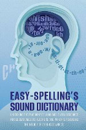 Easy Spelling's Sound Dictionary de Pat Paul Grayson