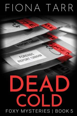 Dead Cold de Fiona Tarr