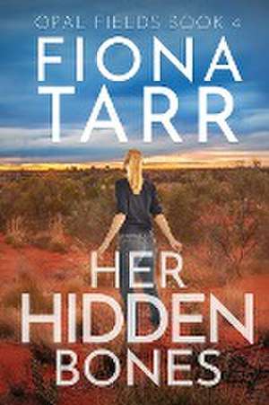 Her Hidden Bones de Fiona Tarr