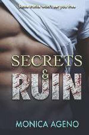 Secrets & Ruin de Monica Ageno