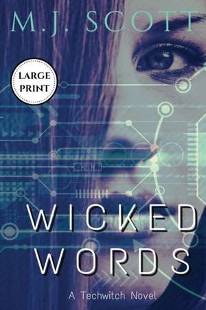 Wicked Words Large Print Edition de M J Scott