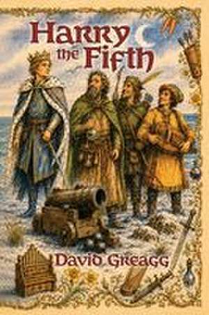 Harry the Fifth de David Greagg