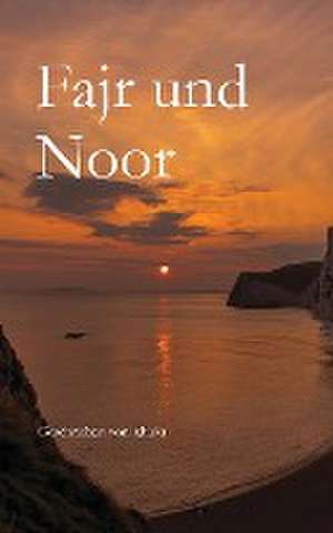 S. Hukr: Fajr und Noor