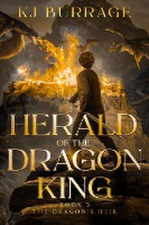 Herald of the Dragon King de Kj Burrage