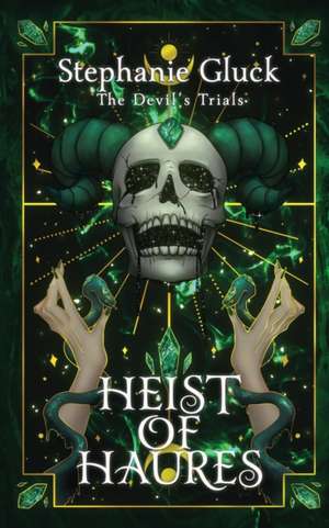 Heist of Haures de Stephanie Gluck